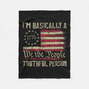 I'm Basically A Truthful Person Us Flag Election 2 Fleece Blanket