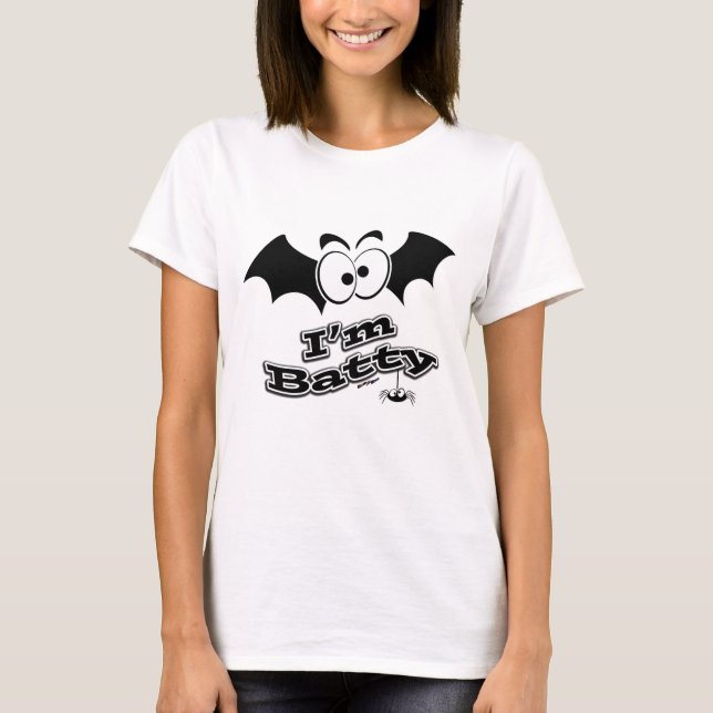 I'm Batty Crazy Eyes T-Shirt (Front)