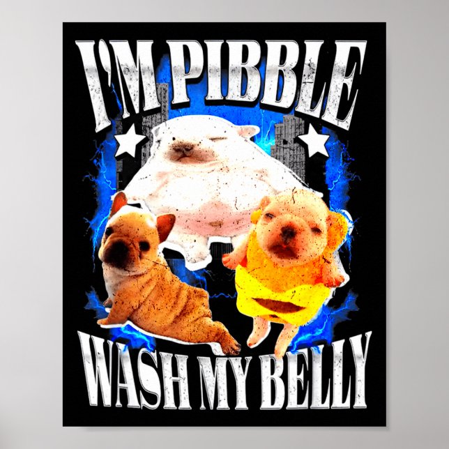 Im Bble Wash My Belly Frenchie Bulldog  Poster (Front)
