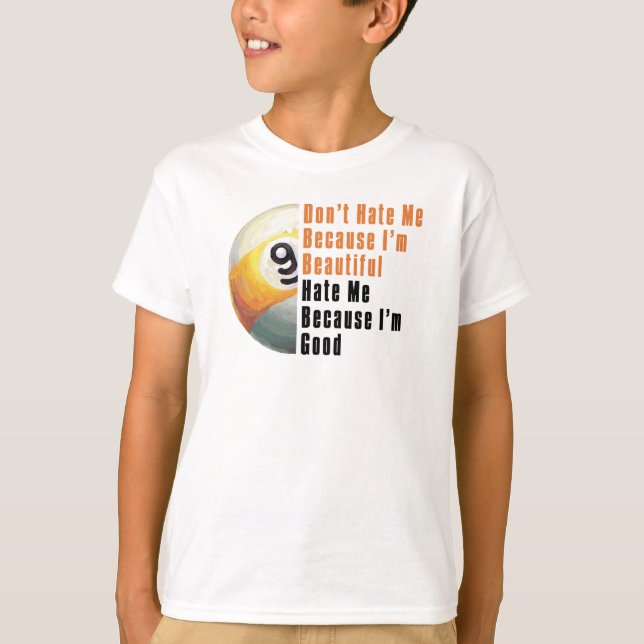 Im Beautiful Im Good 9 Ball T-Shirt (Front)
