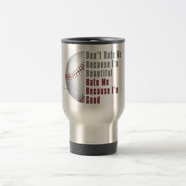 Im Beautiful Im Good Baseball Travel Mug (Center)