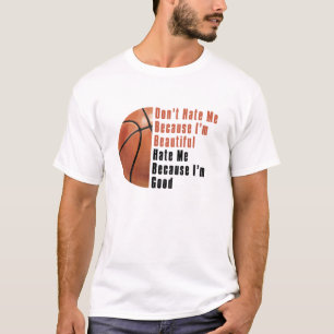 Im Beautiful Im Good Basketball T-Shirt
