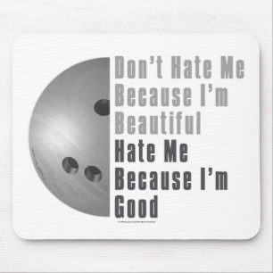 Im Beautiful Im Good Bowling Grey Mouse Mat