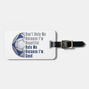 Im Beautiful Im Good Futbal Luggage Tag