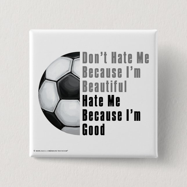Im Beautiful Im Good Soccer Ball 15 Cm Square Badge (Front)