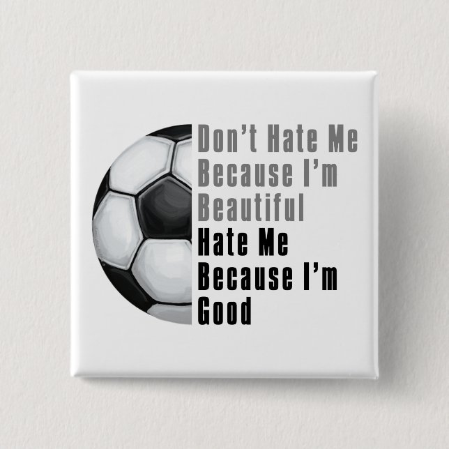 Im Beautiful Im Good Soccer Ball 15 Cm Square Badge (Front)