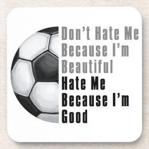 Im Beautiful Im Good Soccer Ball Coaster