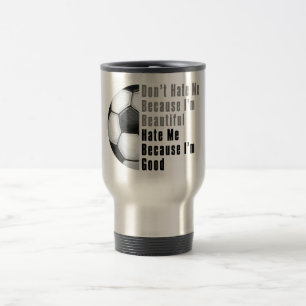 Im Beautiful Im Good Soccer Ball Travel Mug