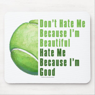 Im Beautiful Im Good Tennis Ball Mouse Mat