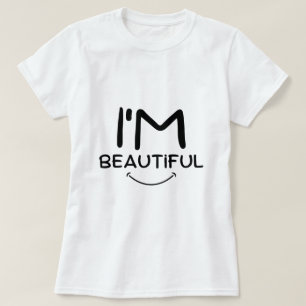 I'm Beautiful T-Shirt