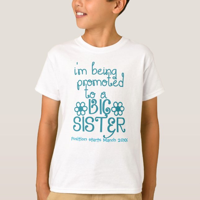 I'm Being Promoted To A Big Sister T-Shirt (Front)