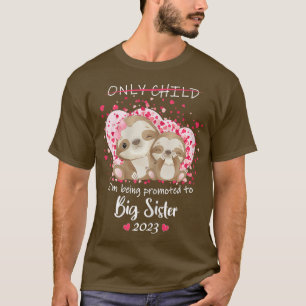 Im Being Promoted To Big Sister 2023 Pregnancy Ann T-Shirt