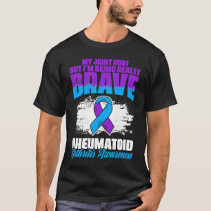 I'm Being Really Brave Ribbon Rheumatoid Arthritis T-Shirt