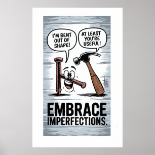 "I'm Bent Out of Shape" Funny Tool HumorMotivation Poster