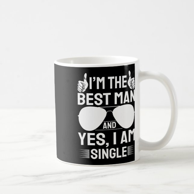 I'm Best Man Wedding Groomsmen Funny Bridal Bachel Coffee Mug (Right)
