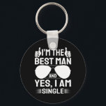 I'm Best Man Wedding Groomsmen Funny Bridal Bachel Key Ring<br><div class="desc">I'm Best Man Wedding Groomsmen Funny Bridal Bachelor Party</div>