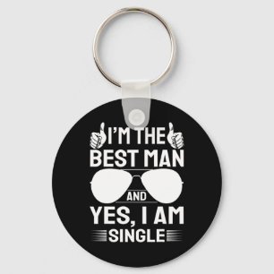 I'm Best Man Wedding Groomsmen Funny Bridal Bachel Key Ring