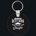 I'm Best Man Wedding Groomsmen Funny Bridal Bachel Key Ring<br><div class="desc">I'm Best Man Wedding Groomsmen Funny Bridal Bachelor Party 1</div>