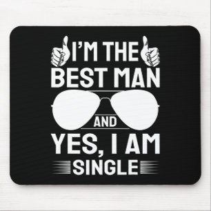 I'm Best Man Wedding Groomsmen Funny Bridal Bachel Mouse Mat