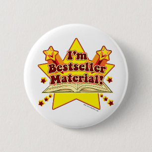 I'm Bestseller Material! 6 Cm Round Badge