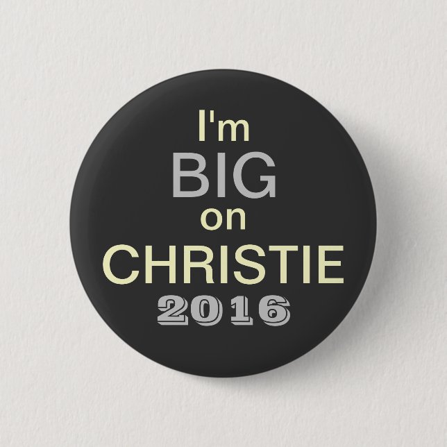 I'm BIG On Christie 2016 Button (Front)