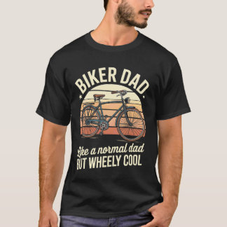 I'm Biker Dad Fathers Day Wheely Cooler bicycle Bi T-Shirt