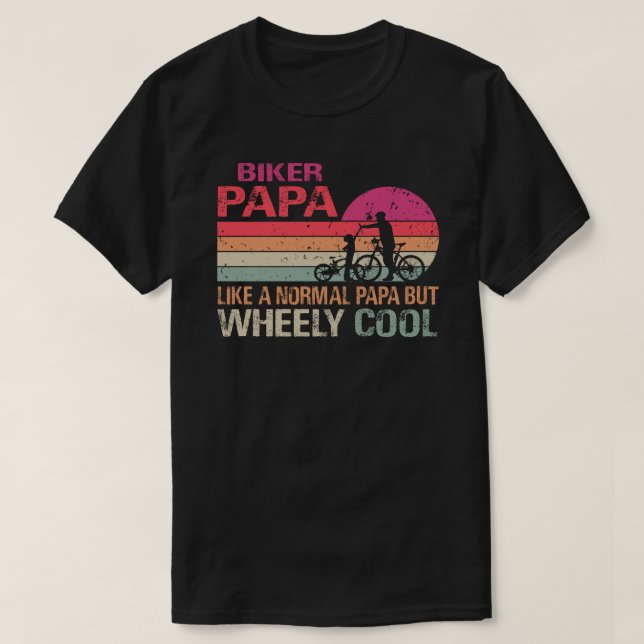 I'm Biker Papa Fathers Day Wheely Cooler bicycle B T-Shirt (Design Front)