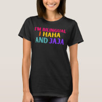 Im Bilingual I Haha And Jaja Spanish Spanglish Te