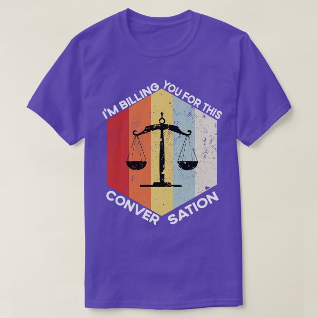 Im Billing You For This Conversation  T-Shirt (Design Front)