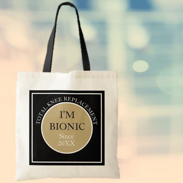 I'm Bionic (knee replacement) Tote Bag (Creator Uploaded)