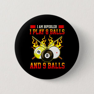 Im Bipooler I Play 8 - 9 Funny Billiards Game 6 Cm Round Badge