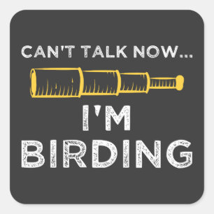 I'm Birding Square Sticker