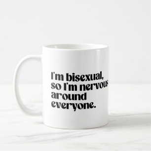 I'm bisexual and nervous around everyone coffee mug