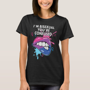 I'm Bisexual You're Confused Bisexual Bisexuality T-Shirt