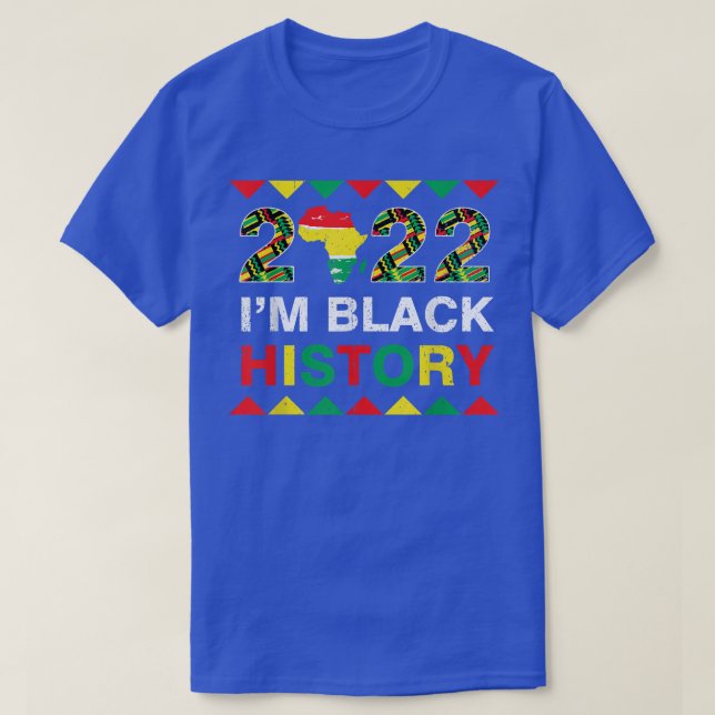 I'm Black Black History Month 2022 African America T-Shirt (Design Front)