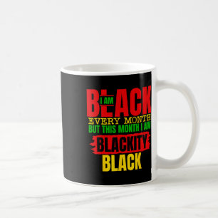 I'm Black Every Month Melanin African1 Coffee Mug