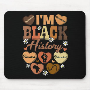 I'm Black History Educated Motivated Melanin Heart Mouse Mat