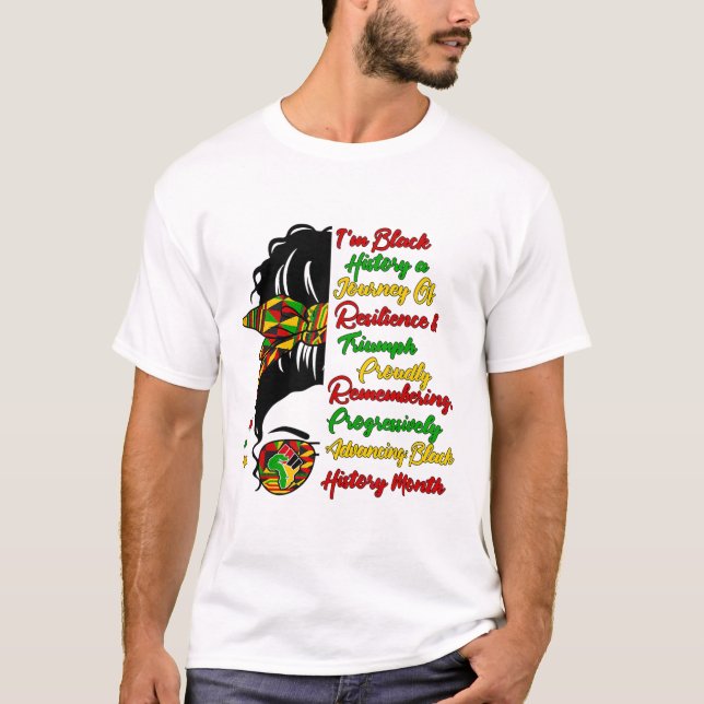 I'm Black History Messy Bun Black Queen Afro Girl  T-Shirt (Front)