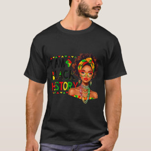 Im Black History Month African American Black Wome T-Shirt