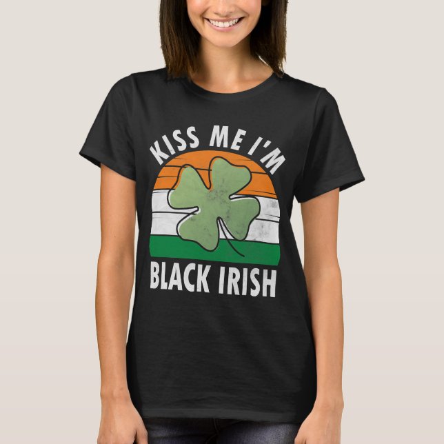 I'm Black Irish Shirt Funny Saint Patricks Day Gif (Front)