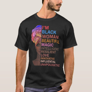 I'm Black Woman Beautiful Magic Intelligent Resili T-Shirt