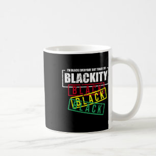 I'm Blackity Black African American Black Power Coffee Mug