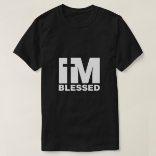 I'm Blessed T-Shirt