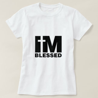 I'm Blessed T-Shirt