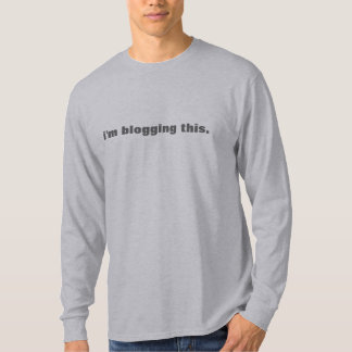 I'm Blogging This.  men's long sleeve tee