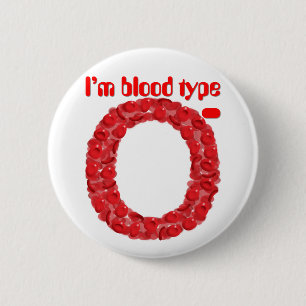 I'm blood type O negative 6 Cm Round Badge