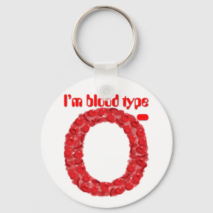 I'm blood type O negative Key Ring