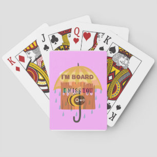 "I'm Board – I Miss You: A Playful & Puny Greeting Playing Cards