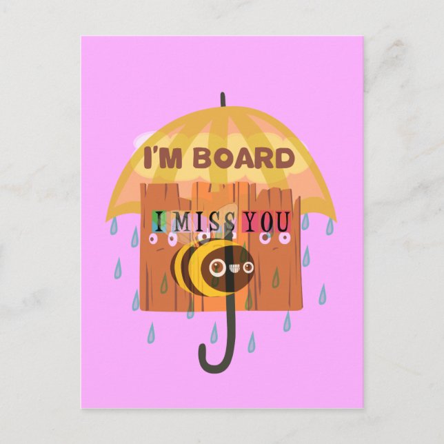 "I'm Board – I Miss You: A Playful & Puny Greeting Postcard (Front)