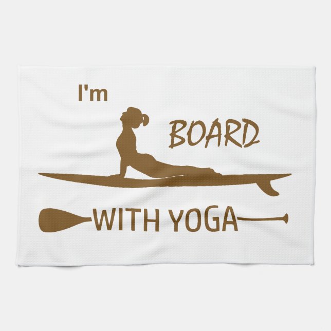 I'm Board With Yoga Tea Towel (Horizontal)